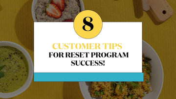 8 Customer Tips For Reset Program Success